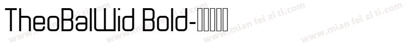 TheoBalWid Bold字体转换